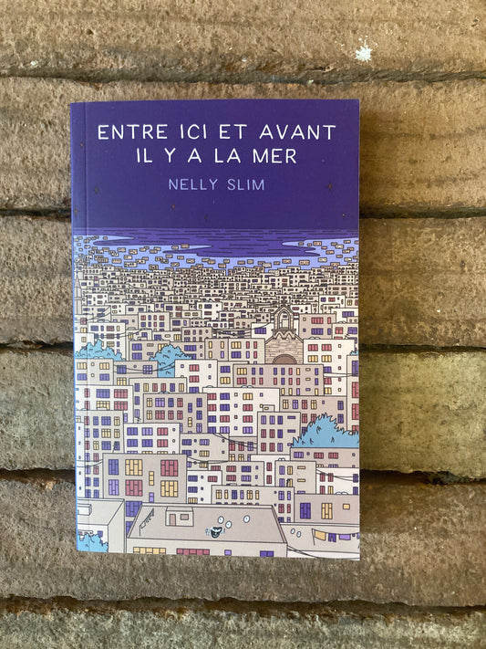 Entre ici et avant il y a la mer