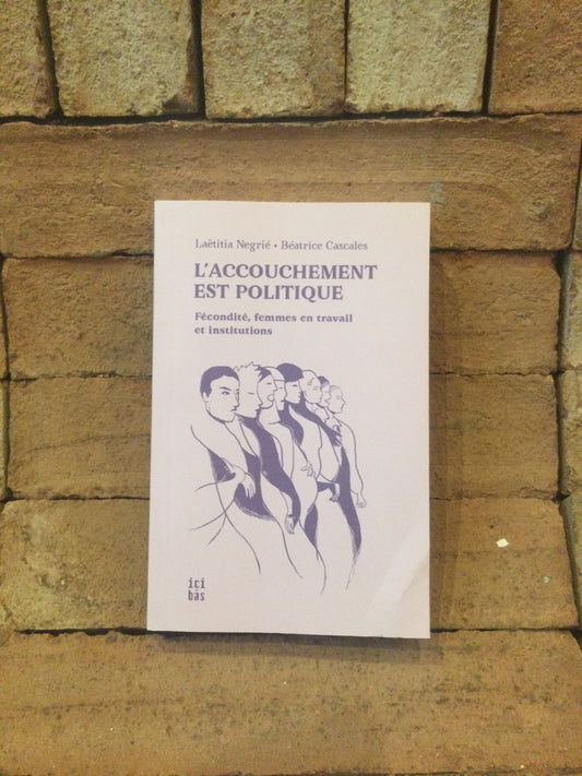 L'accouchement est politique (POCHE)
