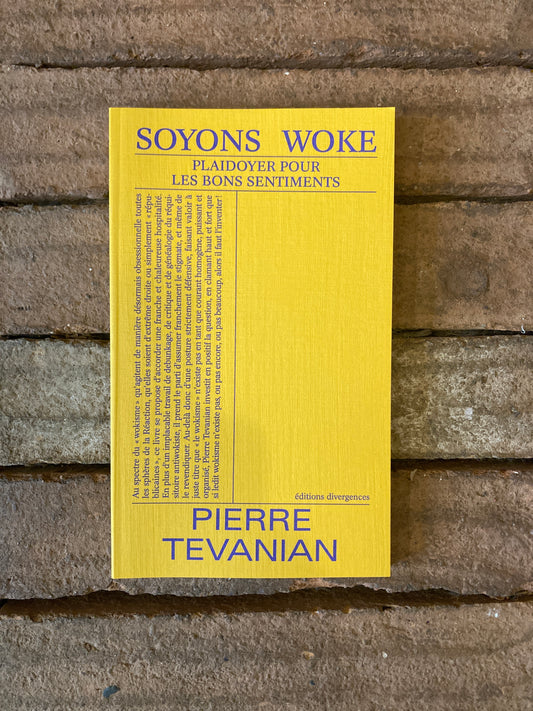 Soyons Woke, plaidoyer pour les bons sentiments