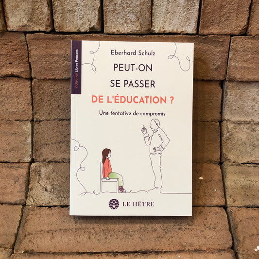 Peut-on se passer d'éducation ? (Livre)