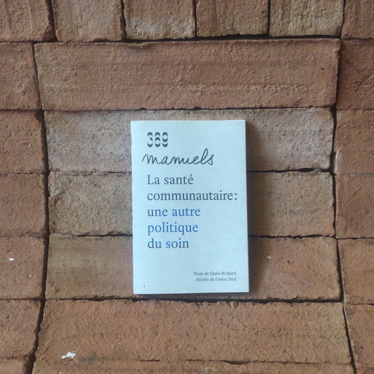 La santé communautaire: une autre politique du soin