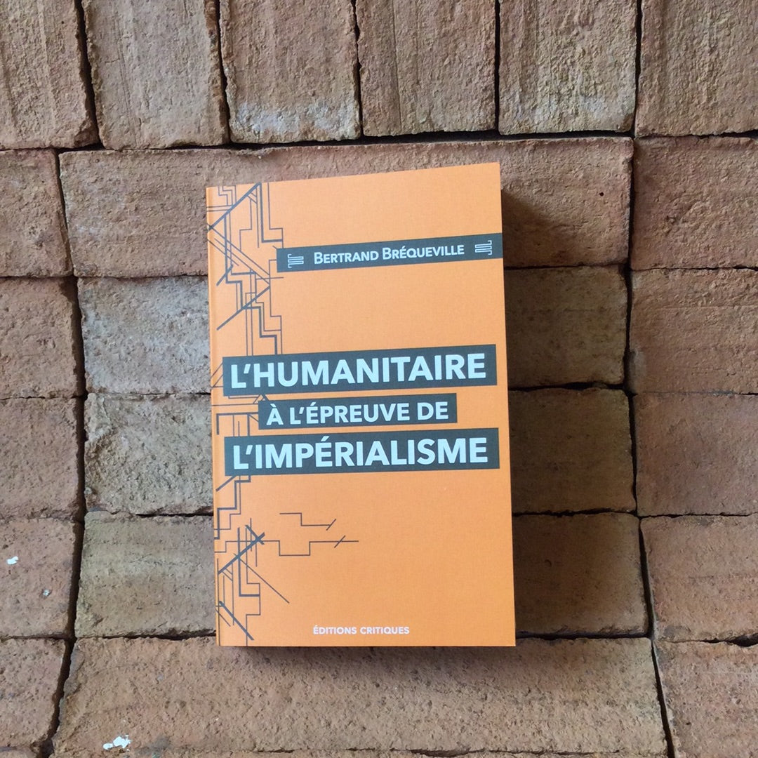 L'Humanitaire à l'épreuve de l'impérialisme