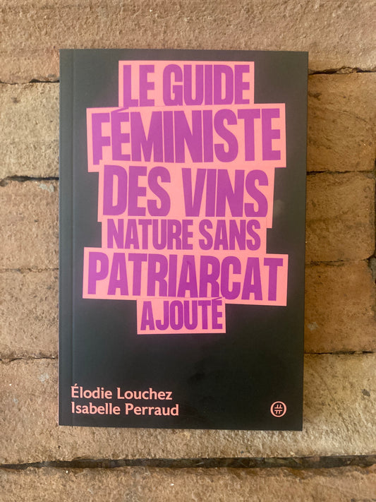 Le Guide Féministe des vins Nature sans Patriarcat Ajouté