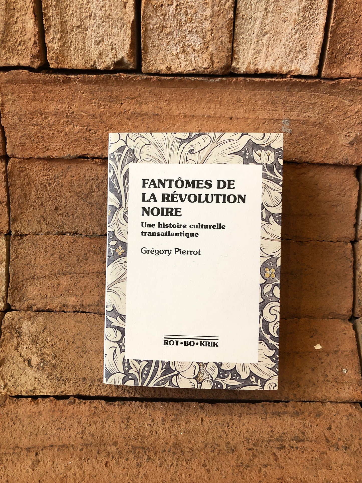 Fantômes de la révolution noire - une histoire culturelle transatlantique