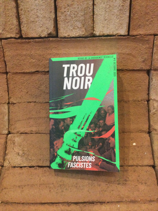 Trou Noir #5 - Pulsions Fascistes