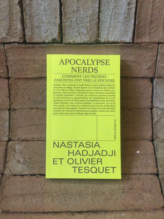 Apocalypse Nerds: Comment les Technofascistes ont pris le pouvoir