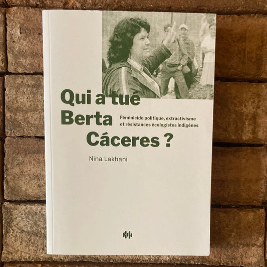 Qui a tué Berta Cáceres?