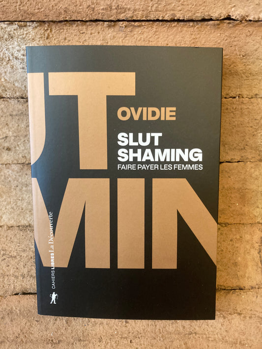 Slut Shaming: Faire Payer les Femmes