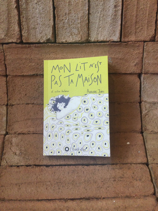Mon Lit n'est pas Ta Maison