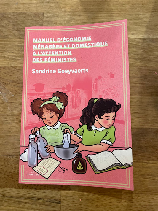 Manuel d'économie ménagère et domestique à l'attention des féministes